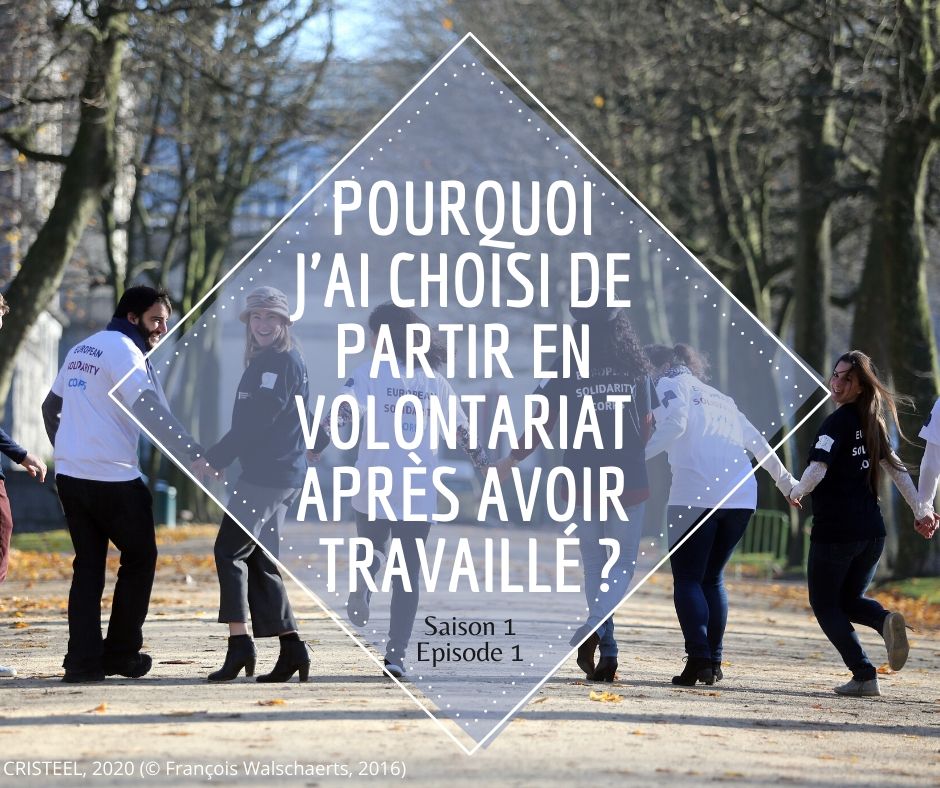 Pourquoi JaI CHOISI DE Partir en volontariat après avoir Travaillé 
